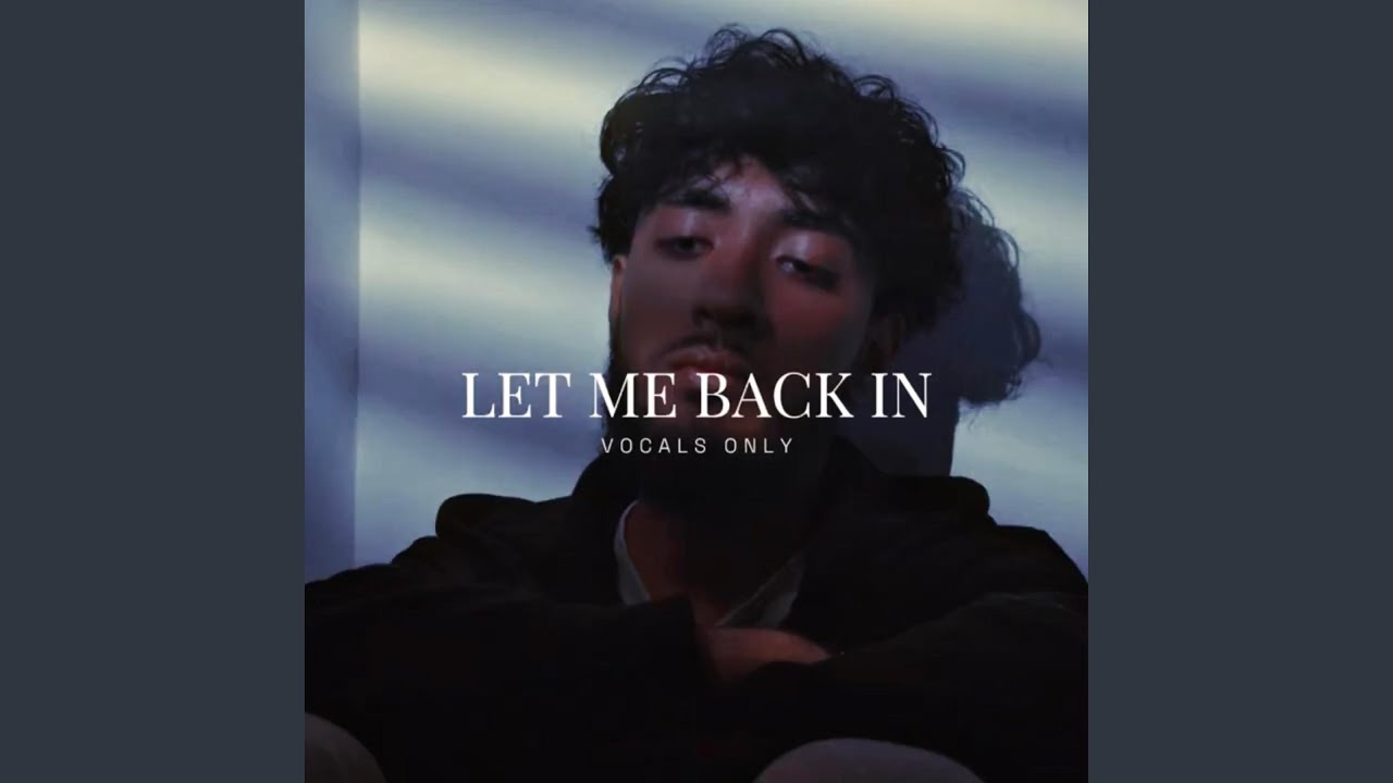 Let Me Back In