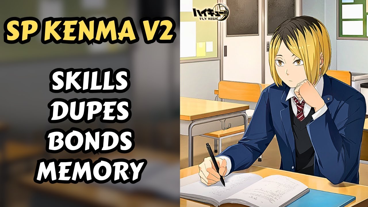 V2 SP Навыки Кенмы, дубликаты, связи, память!! - HAIKYU!! Fly High JP