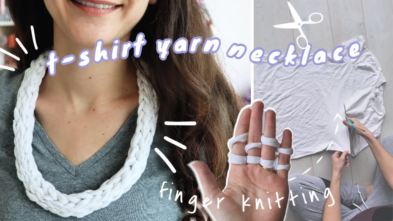 Finger Knit Necklace With DIY T-Shirt Yarn!