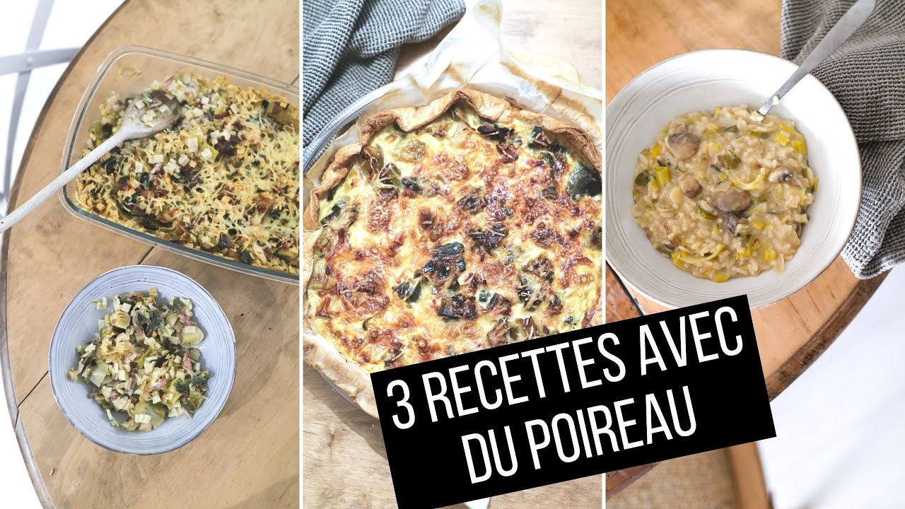 3 recettes avec du POIREAU hyper RÉCONFORTANTES ! | tribulationsdanais