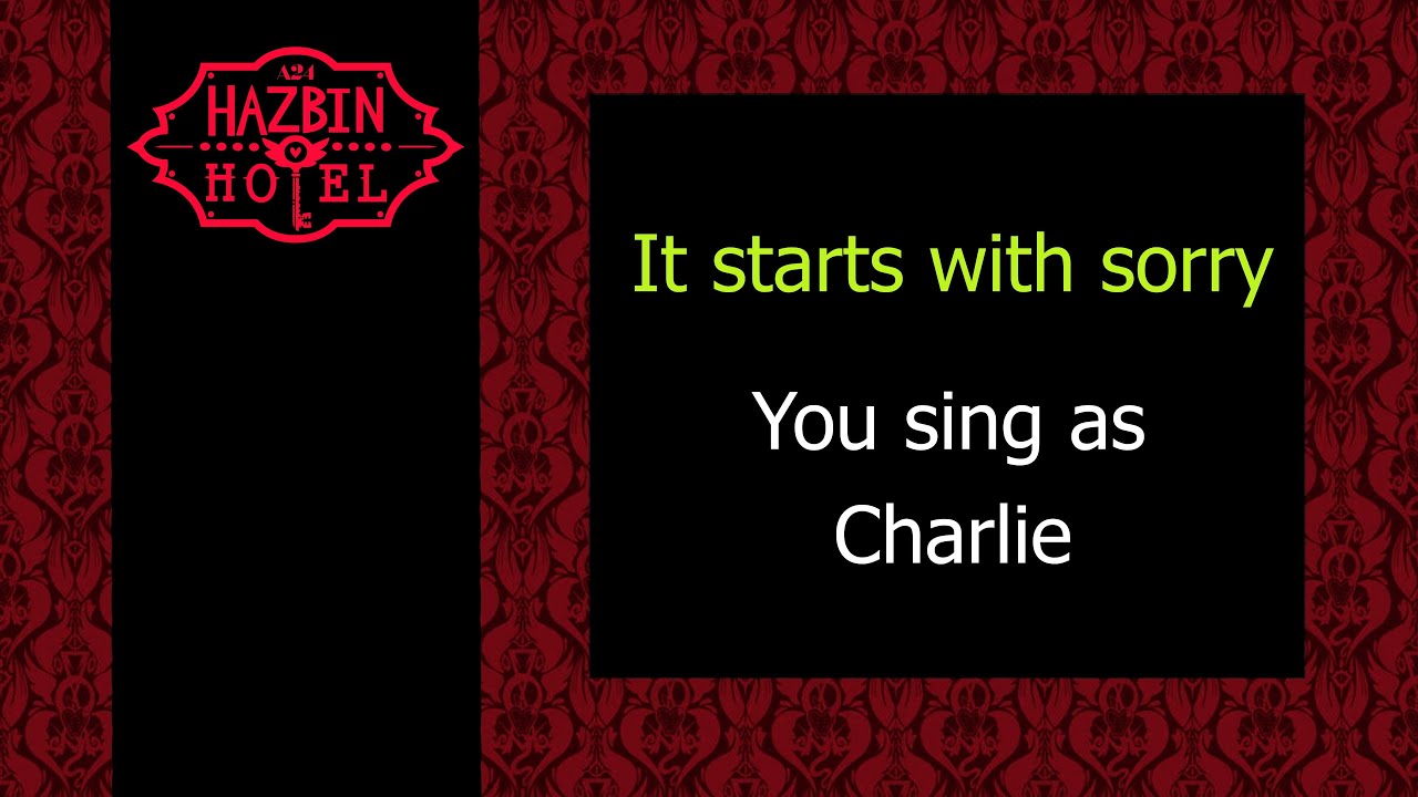 It starts with sorry - Karaoke - You sing Charlie