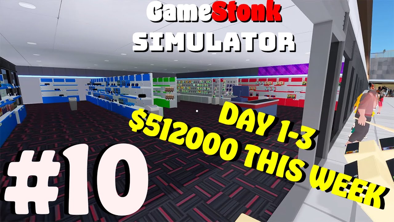 Gamestonk Simulator: Gone Rogue - Week 10 - DAY 1- 3 . Can we make it to $512000 this week?