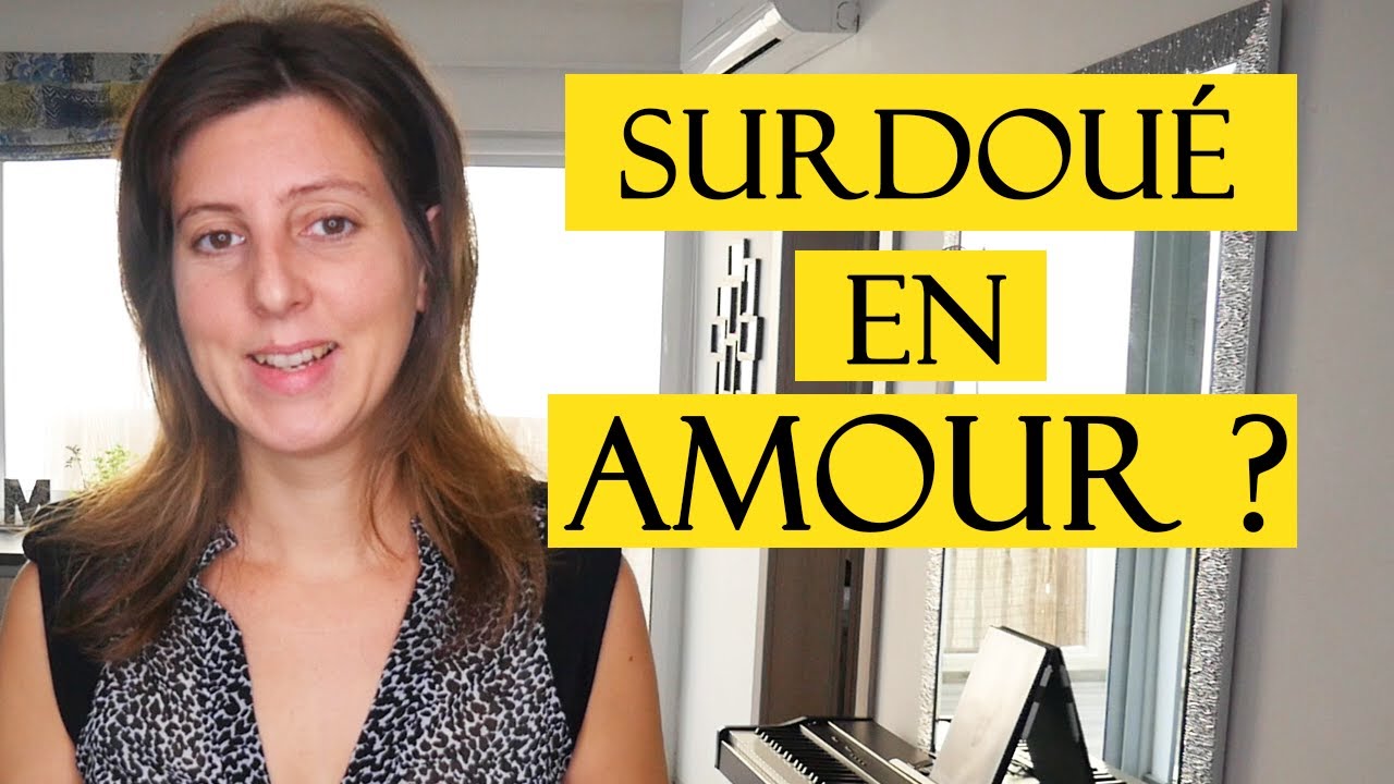 Le PROBLEME du surdoué en amour (L'amour d'un surdoué)
