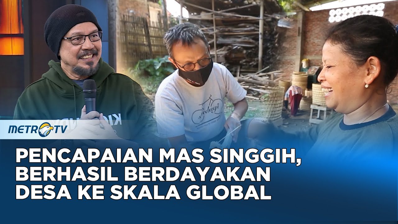 Pencapaian Mas Singgih, Berhasil Berdayakan Desa Ke Skala Global #KickAndy