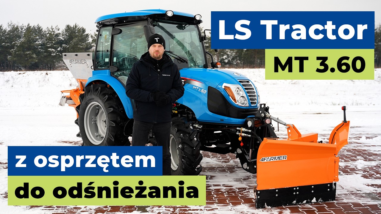 LS Tractor MT 3.60 z pługiem do śniegu i posypywarką soli i piasku :: Traktor.com.pl