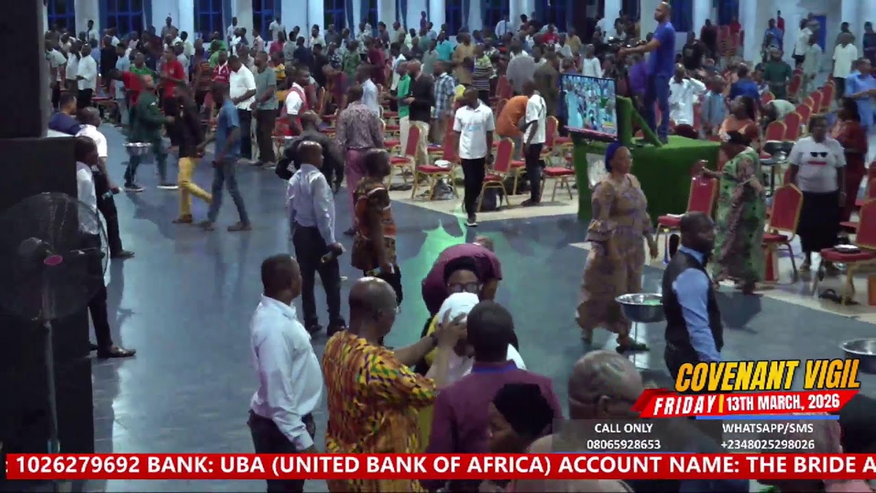 🔴COVENANT VIGIL (FEET WASHING SERVICE) | FRI. 13TH MARCH, 2026 II THE BRIDE ASSEMBLY