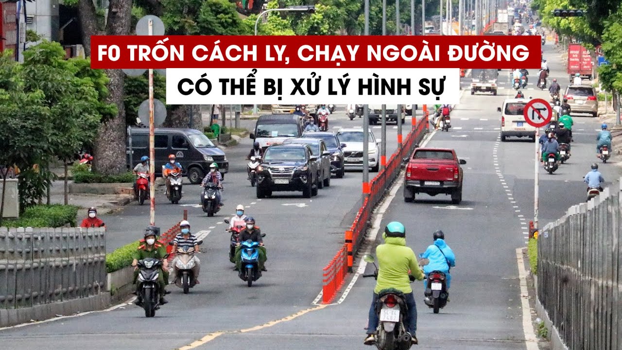 F0 mắc Covid-19 trốn cách ly, chạy ra đường có thể bị xử lý hình sự