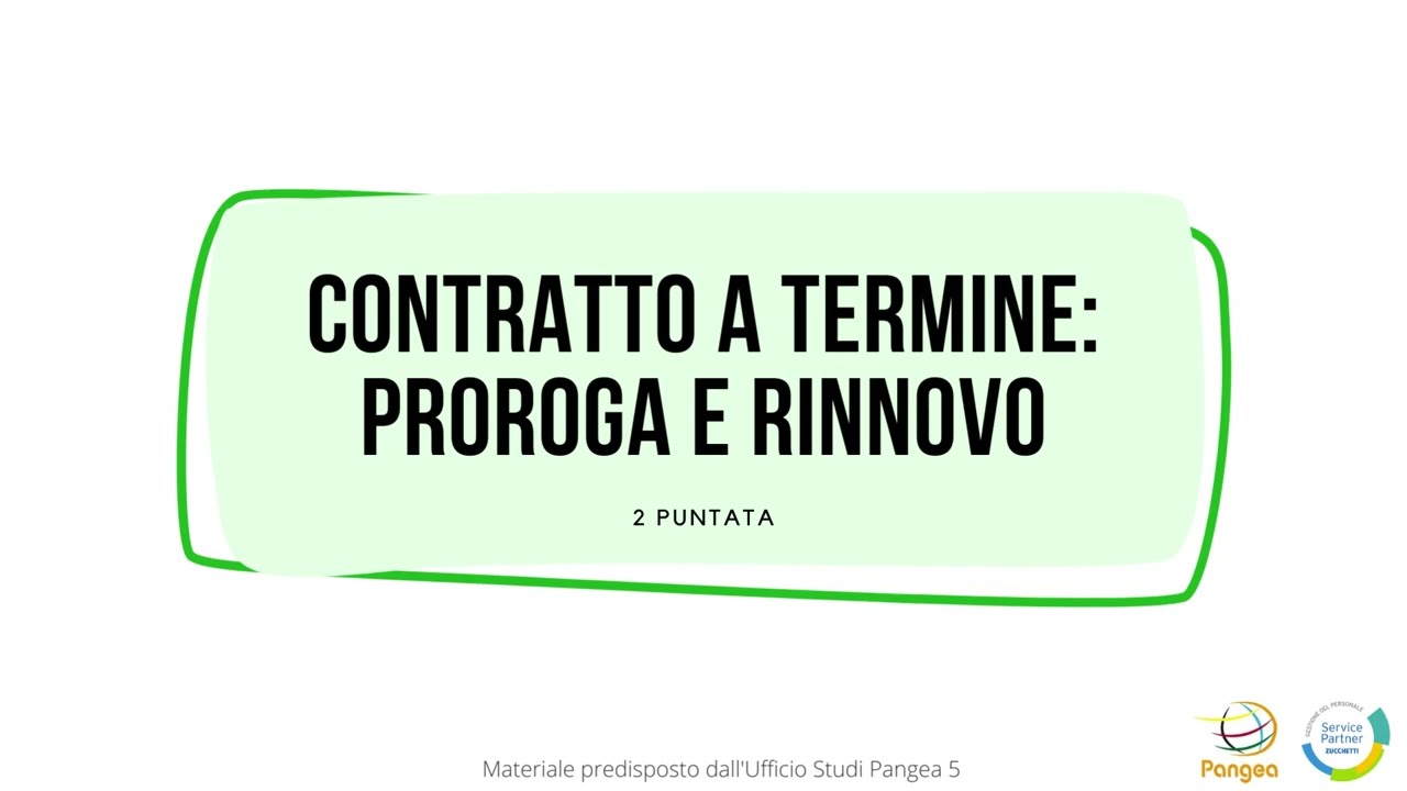 CONTRATTO A TERMINE: PROROGA E RINNOVO