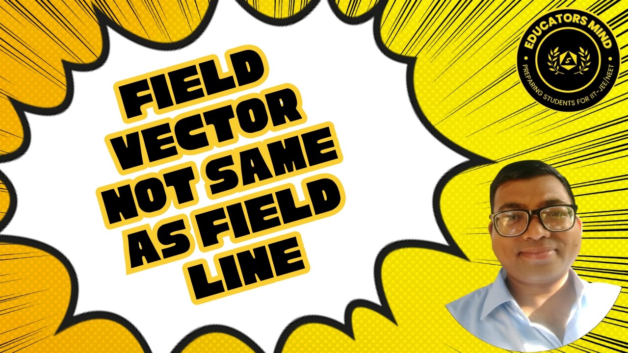 Field Vector Not Same as Field Line