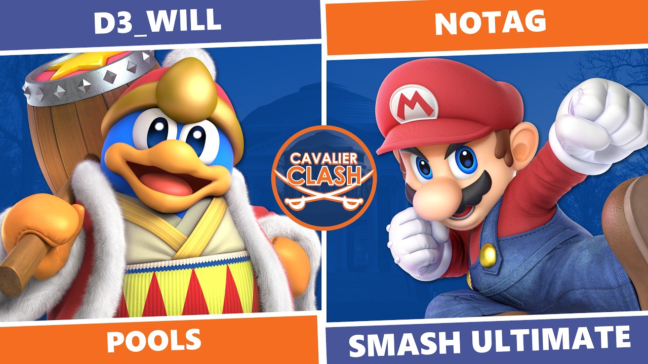 Cavalier Clash 7: Pools - D3_Will (King Dedede) Vs. NoTag (Mario) SSBU