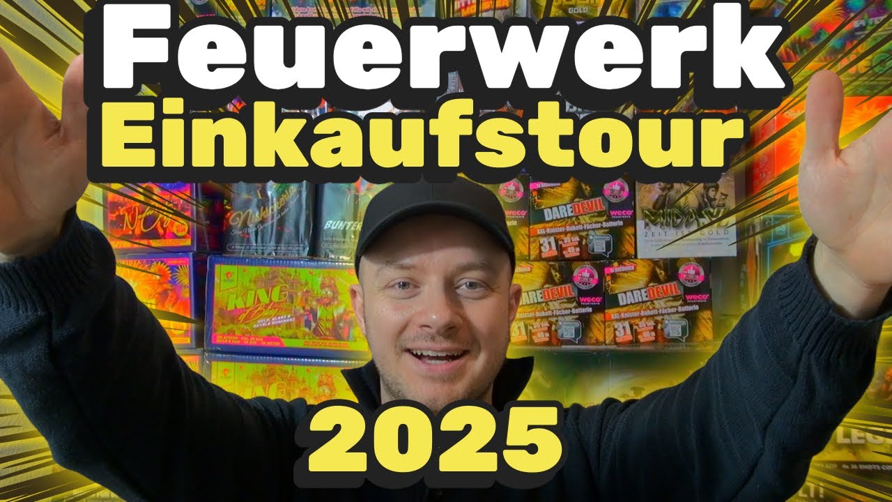 FEUERWERK Einkaufstour 2025 und SORTIMENT