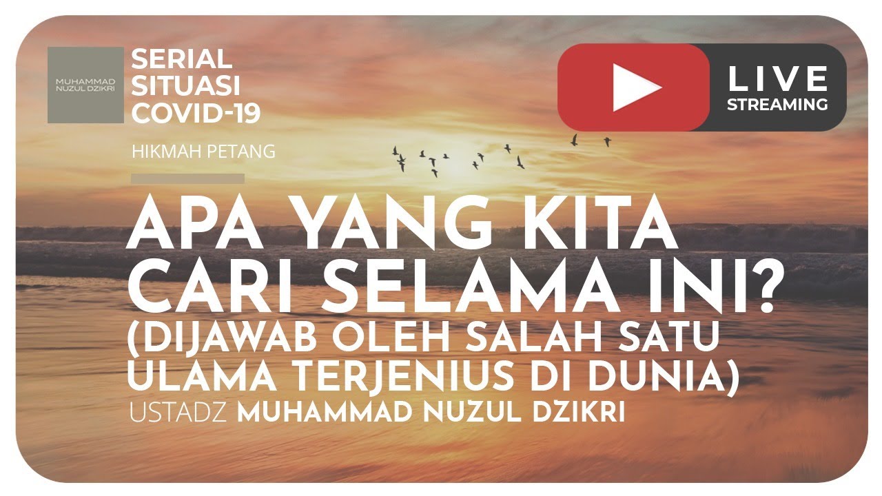 APA YANG KITA CARI SELAMA INI? (DIJAWAB OLEH SALAH SATU ULAMA TERJENIUS DI DUNIA) | Hikmah Petang