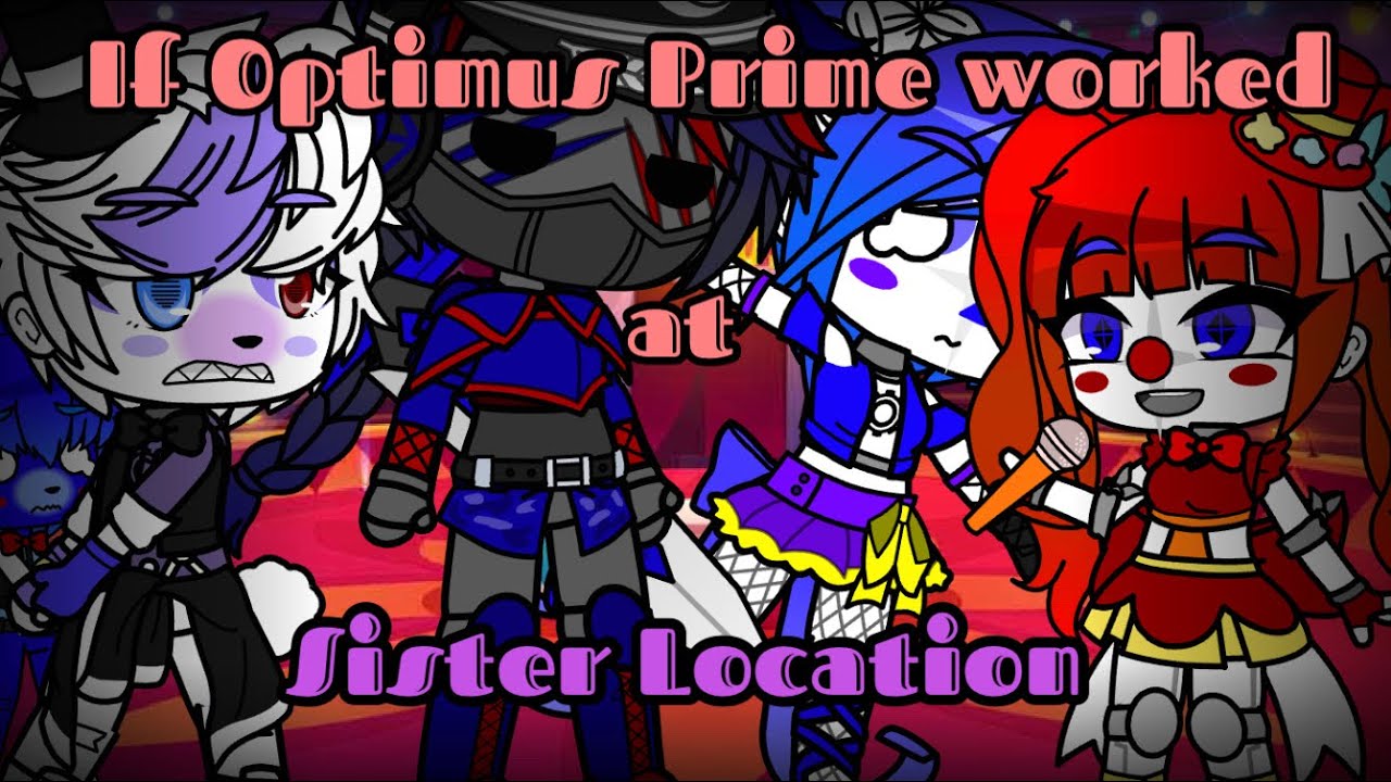 If Optimus Prime worked at Fnaf5/Sister Location|| Original|| Part 1/2|| Nights 1&2||