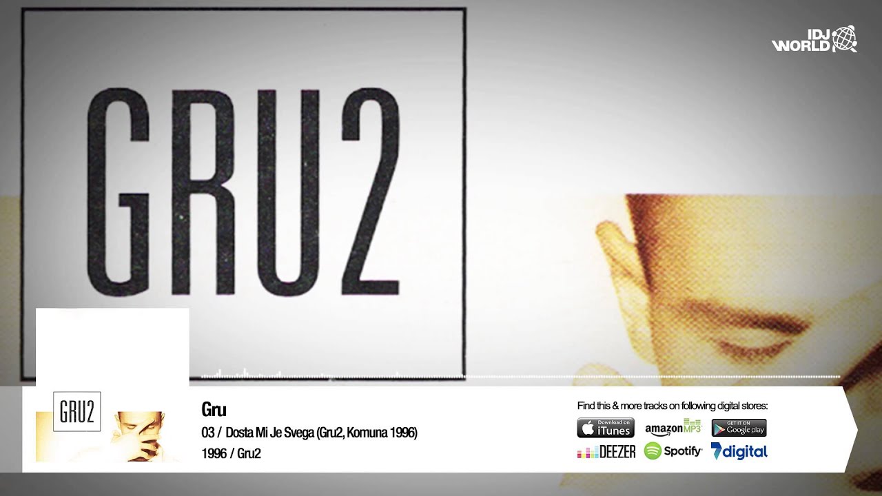 Gru - Dosta Mi Je Svega (Gru2, Komuna 1996.)