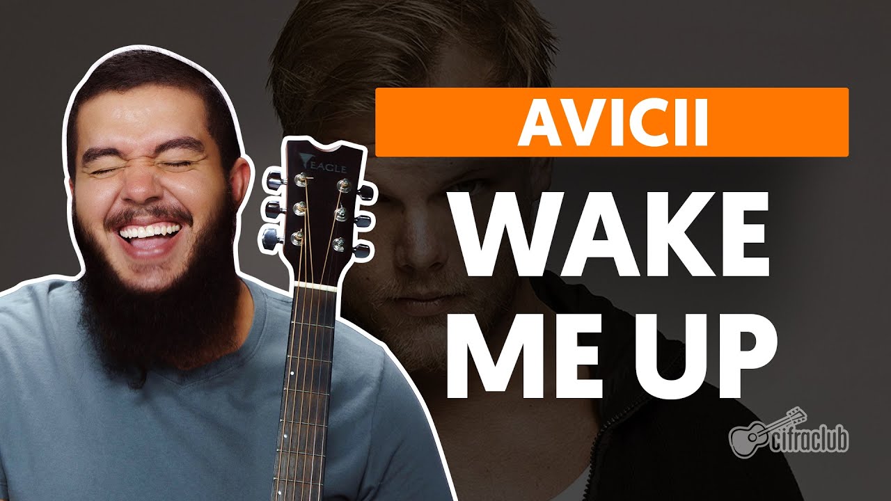 Wake Me Up - Avicii (aula de violão simplificada)