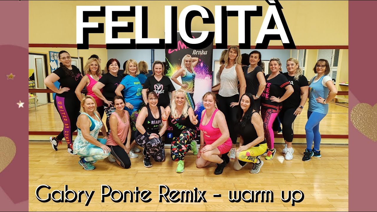 FELICITÁ - Gabry Ponte remix - warm up / Zumba Renka 