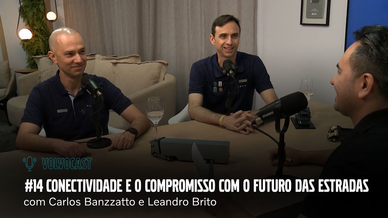 Volvo Cast #14 | Volvo na Fenatran com Carlos Banzzatto e Leandro Brito