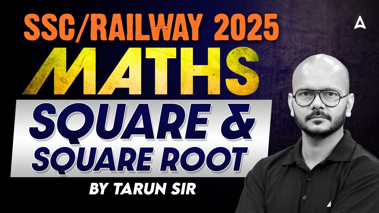 SSC CGL/CHSL/NTPC 2025 | Maths Square & Square Root For All Railway & SSC Exam | BY TARUN SIR