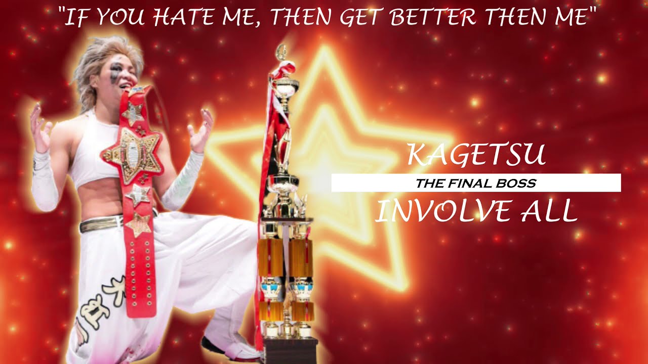 Kagetsu - Involve All (Entrance Theme)