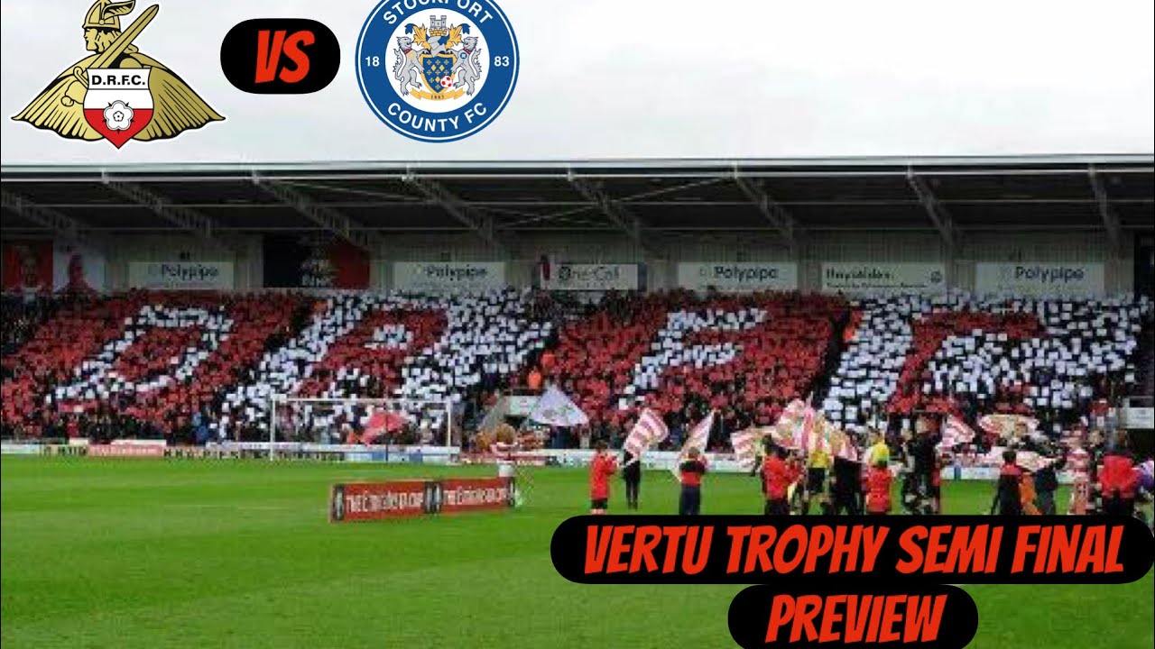 DONCASTER VS STOCKPORT | VERTU TROPHY SEMI FINAL PREVIEW