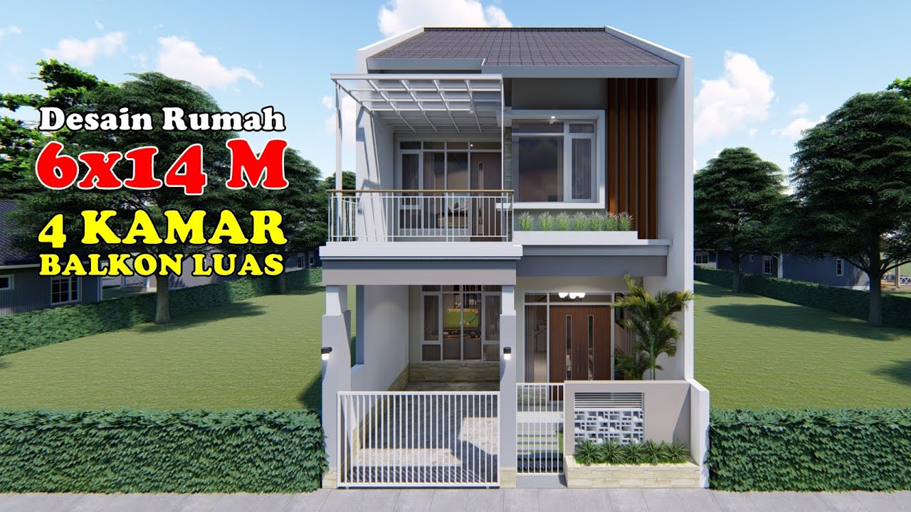 DESAIN RUMAH 6X14 METER 4 KAMAR TIDUR DENGAN BALKON LUAS