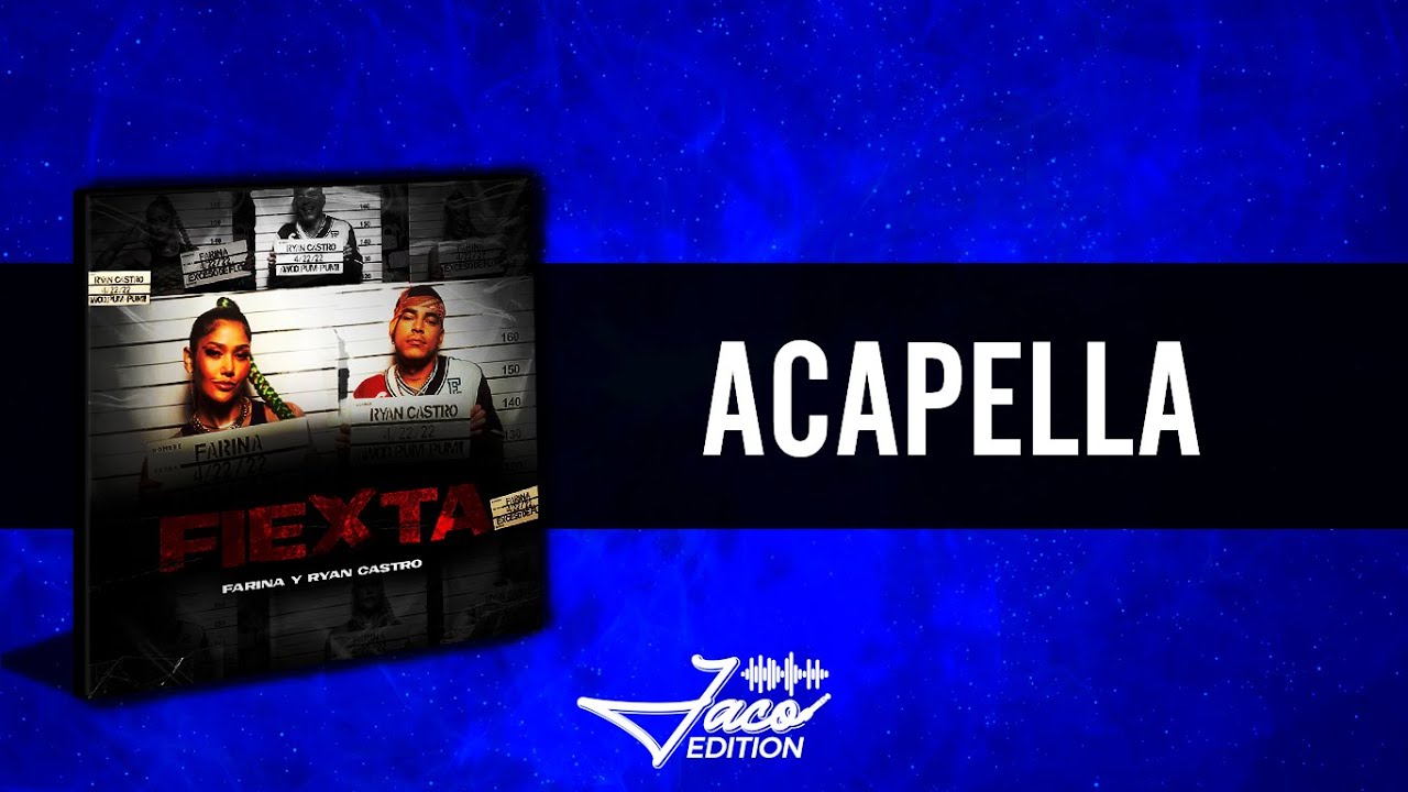 Farina, Ryan Castro - FIESTA (Acapella Studio)