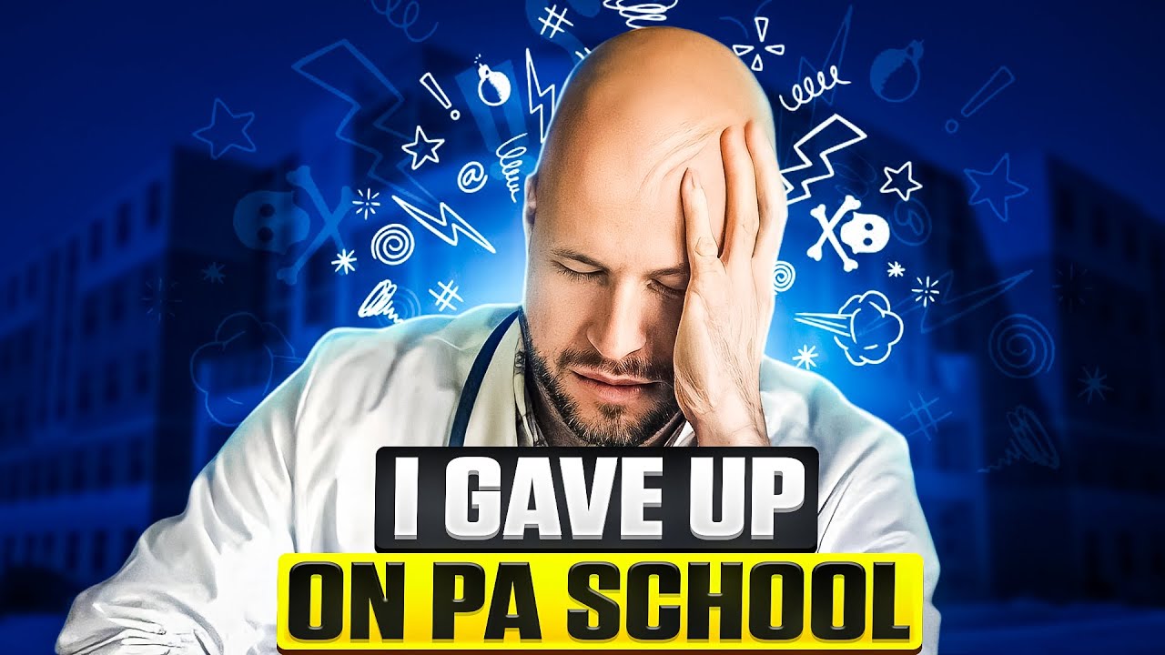 Giving Up on PA School