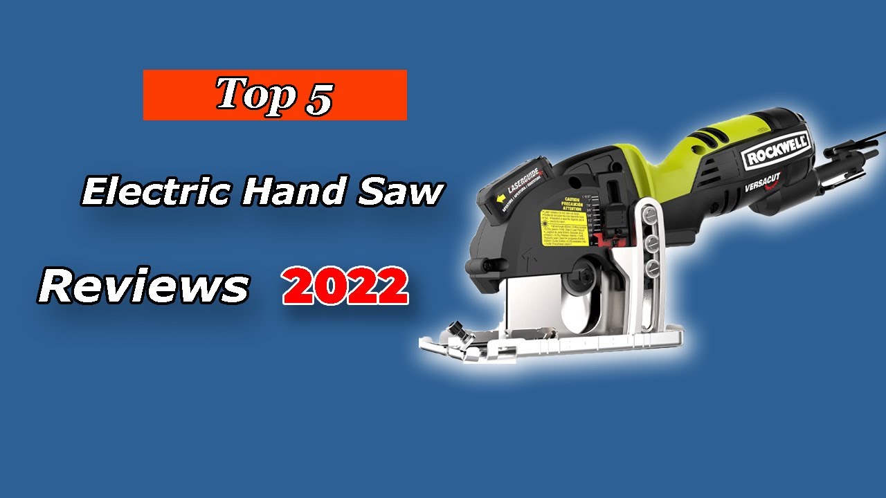 Top 5 Best Electric Hand Saw 2025 [Buying Guide]
