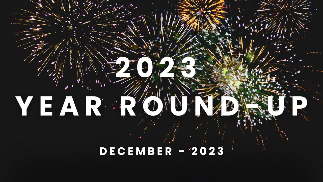 2023 - Yearly Round-up