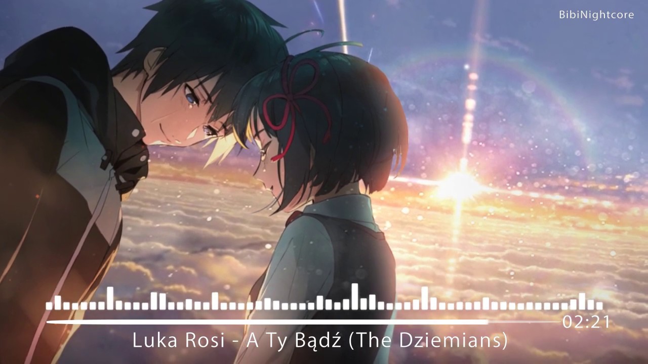 Nightcore - A Ty Bądź