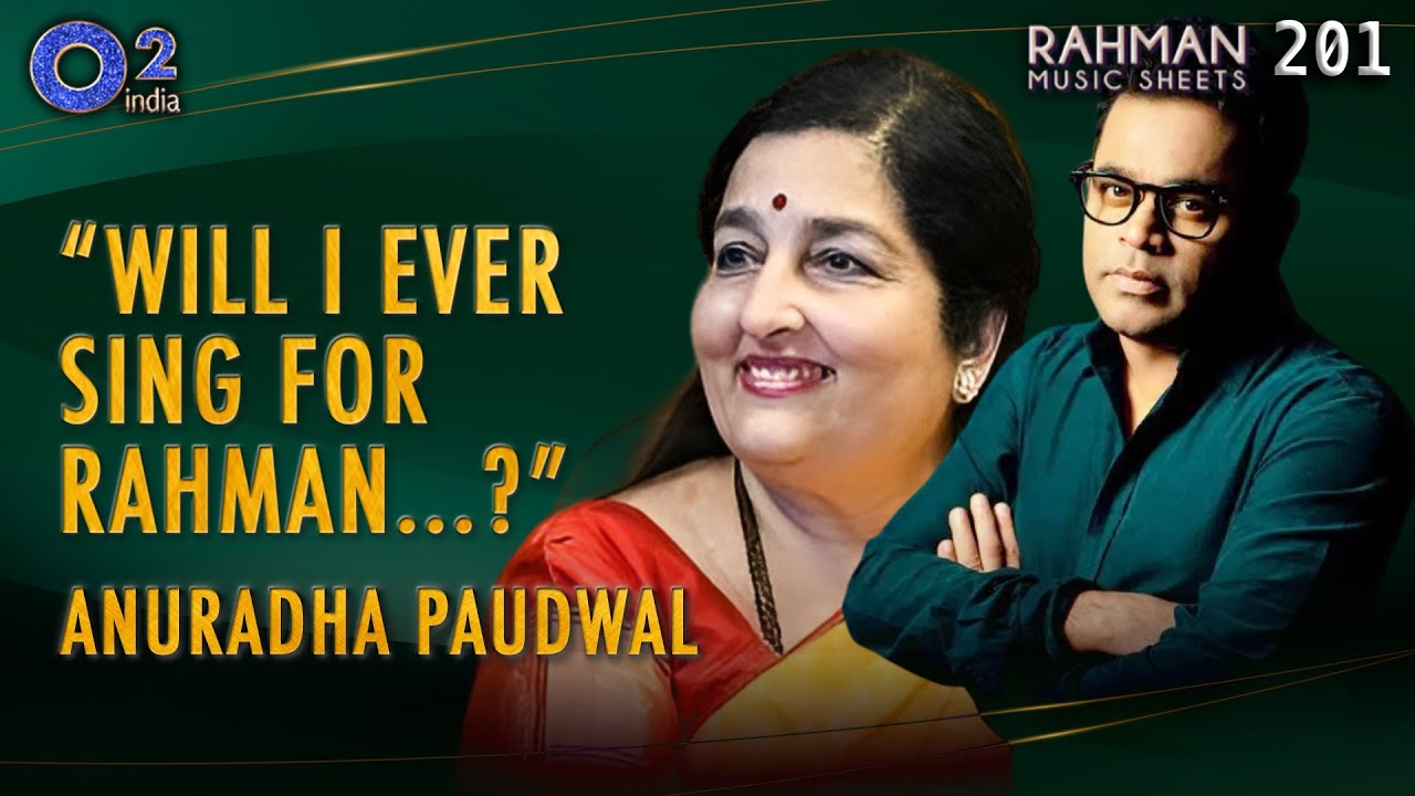What Anuradha Paudwal Still Can’t Forget About AR Rahman?| Madhuri, Gulzar | Rahman Music Sheets 201