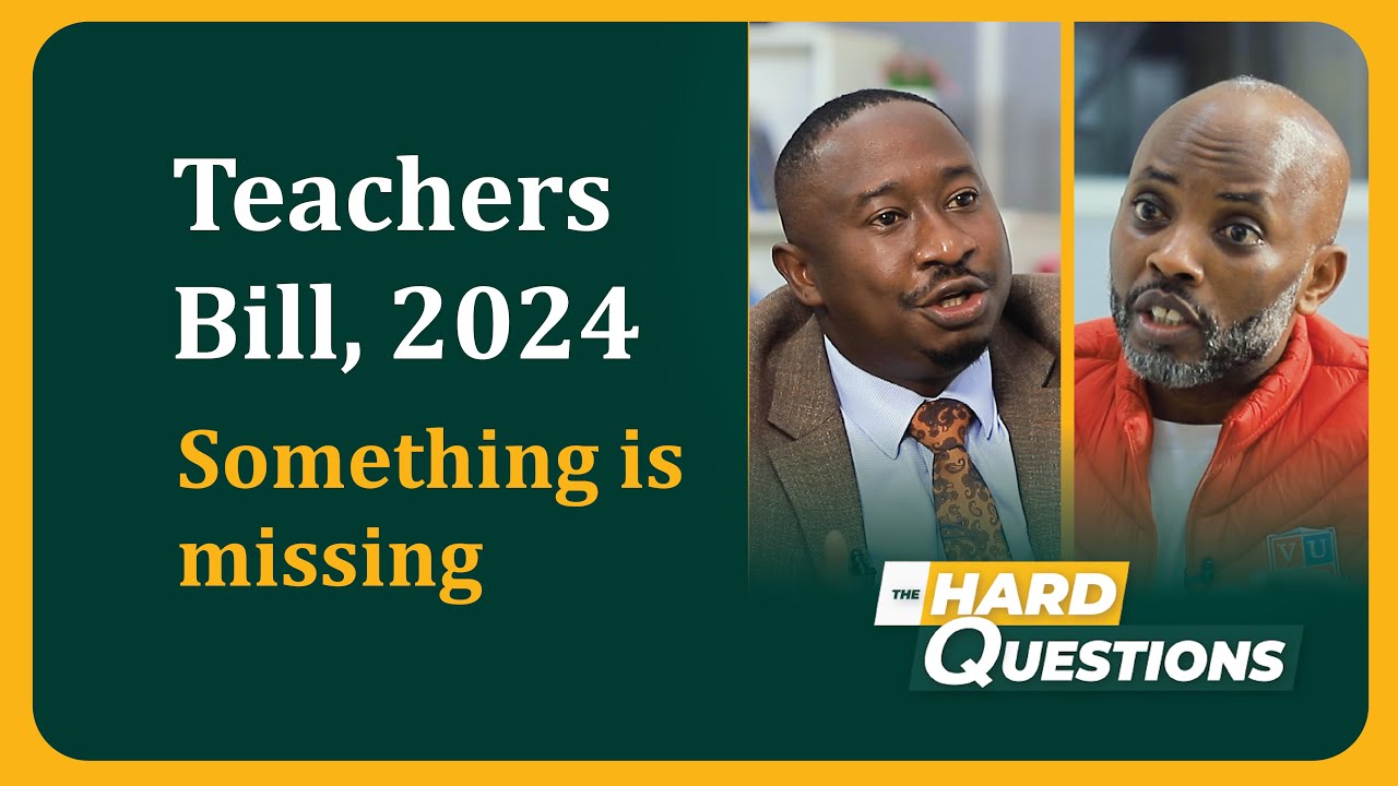 Unpacking the National Teachers Bill 2024 - Lawrence Muganga on the Hard Questions Show