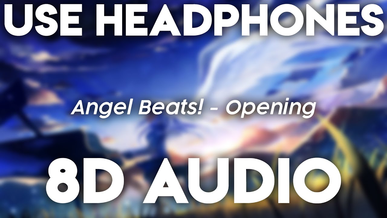 Angel Beats! - Opening (8D Audio)