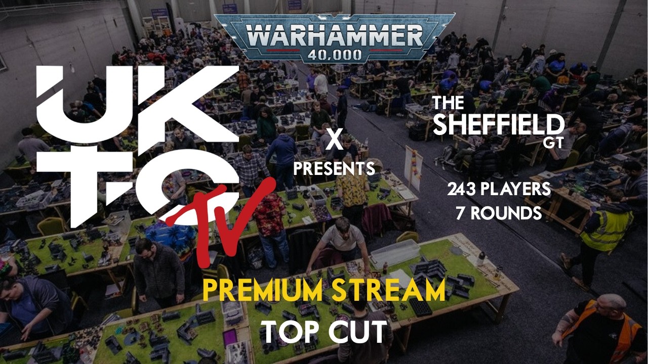🔴 Warhammer 40k LIVE @ The Sheffield GT | Top Cut | Live | Premium Stream