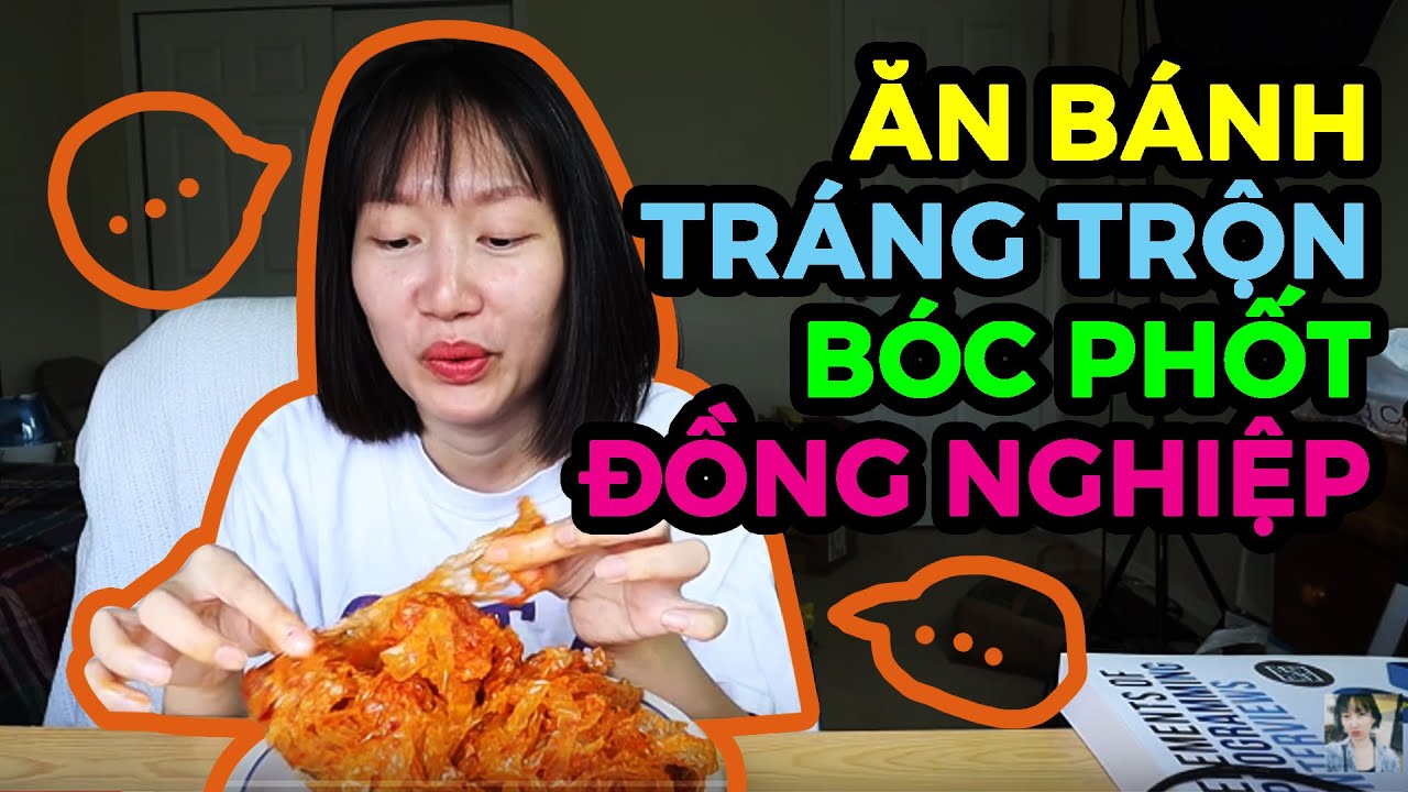 ĂN B&Aacute;NH TR&Aacute;NG TRỘN N&Oacute;I XẤU ĐỒNG NGHIỆP?