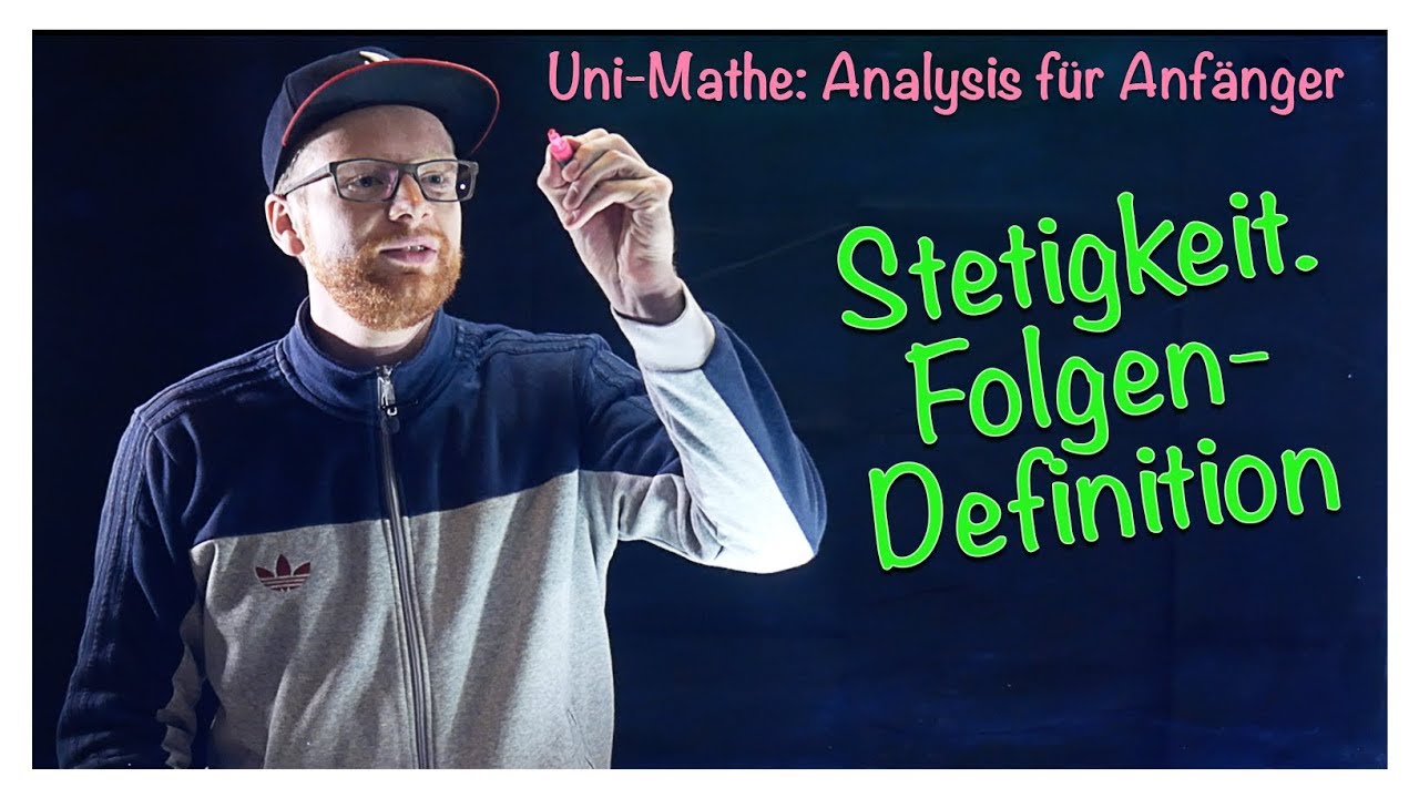 5.2 Stetigkeit. Folgen-Definition | Analysis für Anfänger: Stetigkeit