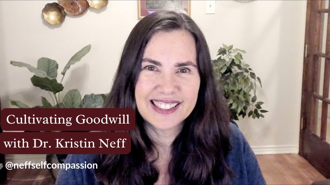 Cultivating Goodwill | A Holiday Message from Dr. Kristin Neff