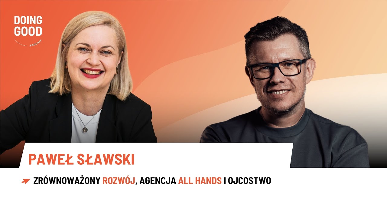 Paweł Sławski 🌍 Zrównoważony rozwój, agencja All Hands i ojcostwo