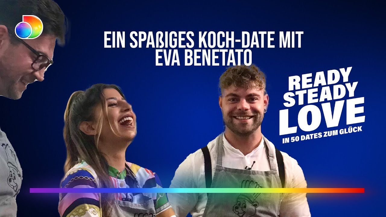 Ein spa&szlig;iges Koch-Date mit Eva Benetato | Best Of Episode 4: Ready Steady Love