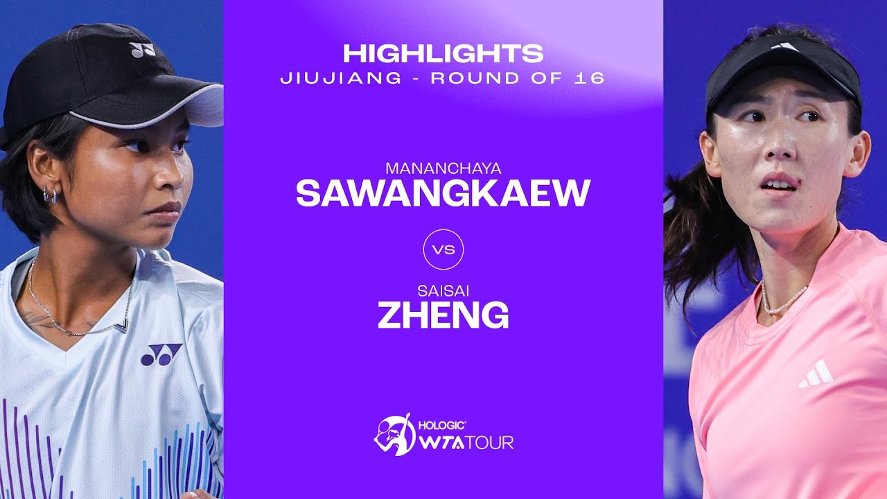 Mananchaya Sawangkaew vs. Zheng Saisai | 2024 Jiujiang Round of 16 | WTA Match Highlights