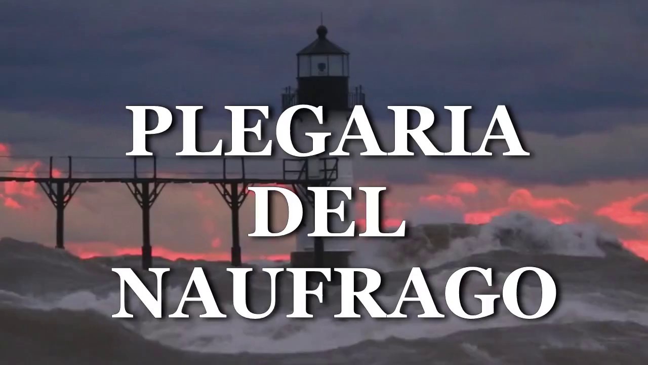 PLEGARIA DEL NAUFRAGO