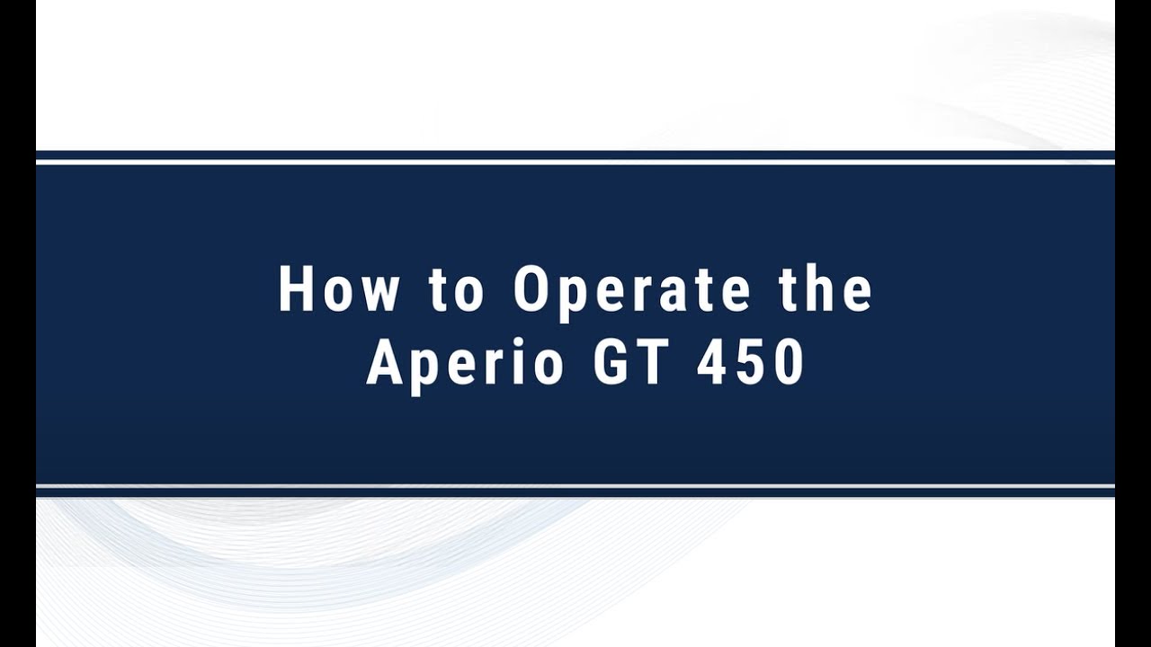 Aperio GT 450 Scanner Quick Tips: How to Operate Scanner