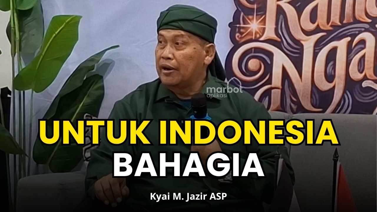 Untuk Indonesia Bahagia | Kyai Jazir ASP #masjidjogokariyan #kyaijazirasp