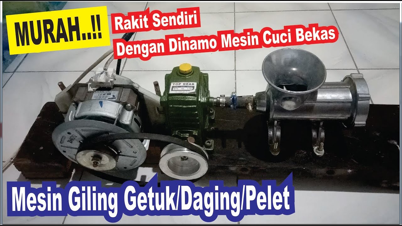 Cara Membuat Mesin Giling Getuk Lindri Dengan Dinamo Mesin Cuci Bekas Lengkap Alat & Spesifikasinya