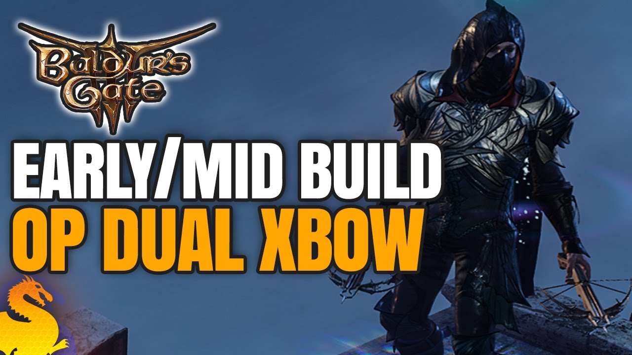 OP DUAL CROSSBOW Early/Mid Game Build Guide - BALDUR'S GATE 3