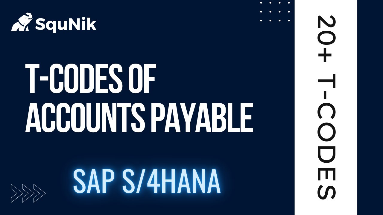 Important T Codes of AP/P2P in Sap S4 HANA| SquNik
