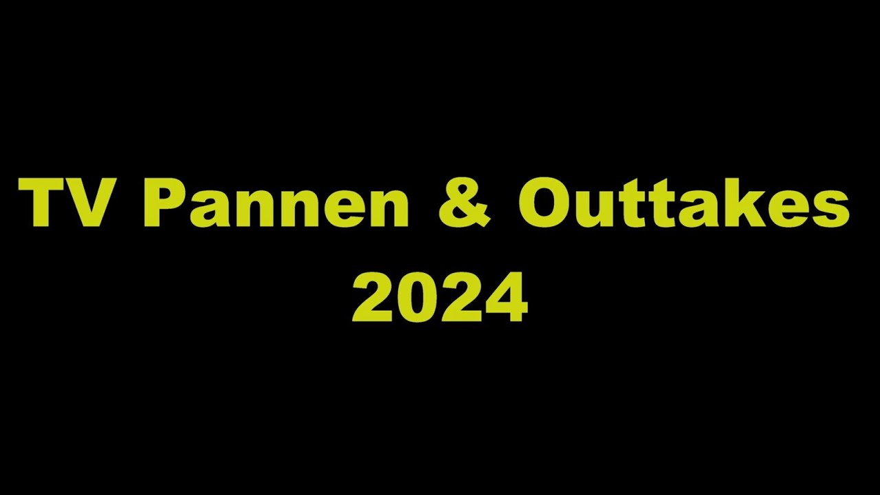 TV Pannen & Outtakes 2024