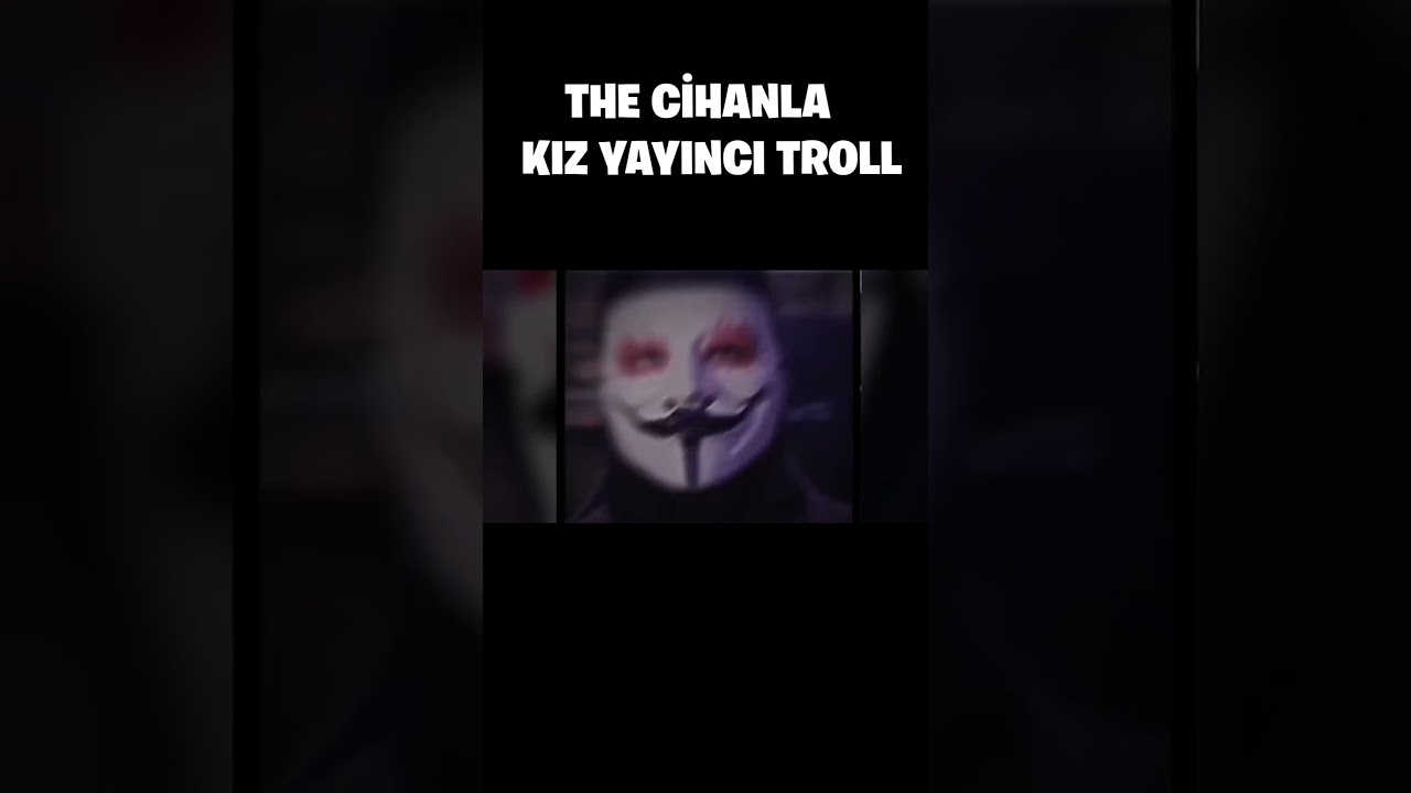 Expol The Cihanla Yayıncı Troll