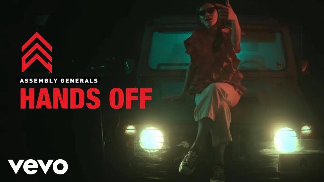 Assembly Generals - Hands Off (Official Music Video)