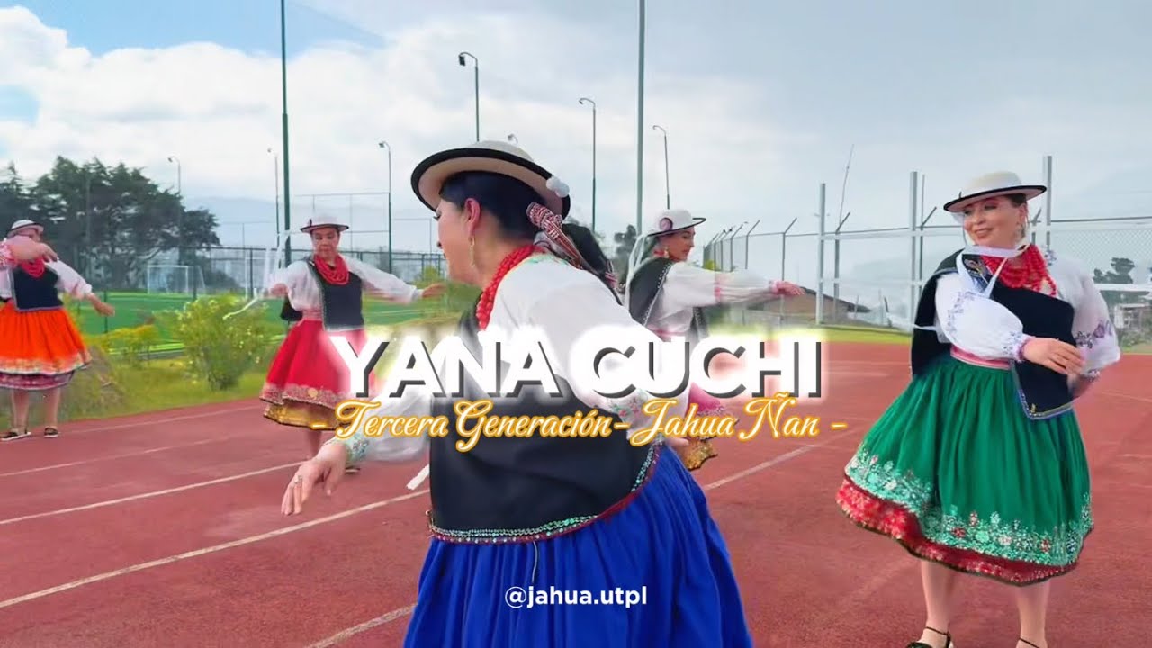 Coreografía: Yana Cuchi | Tercera Generación | Jahua Ñan - UTPL